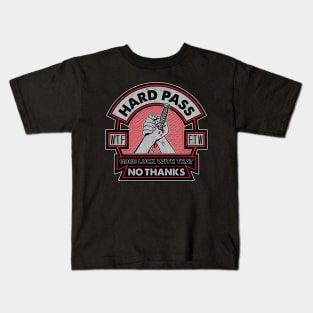 Hard Pass, No Thanks Kids T-Shirt